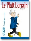 Le Platt lorrain de poche